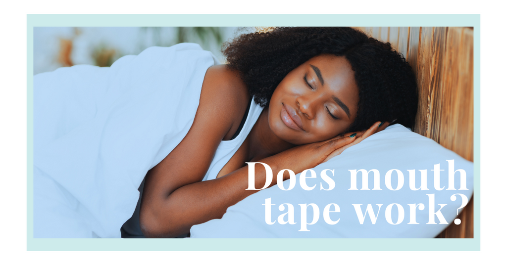 Does Mouth Tape Work? Unlocking the Secrets to Better Sleep