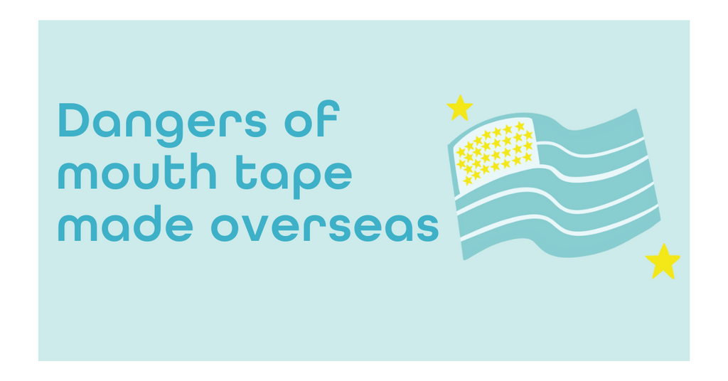 Dangers of Mouth Tape Made Overseas