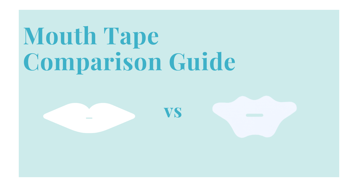Mouth Tape Comparison Guide