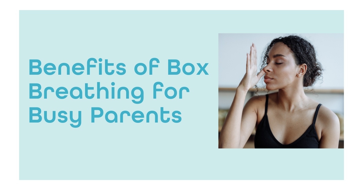 Box Bfeathing Box Breathing - A Useful Tool for Stressed Parents | Dryft Sleep ...