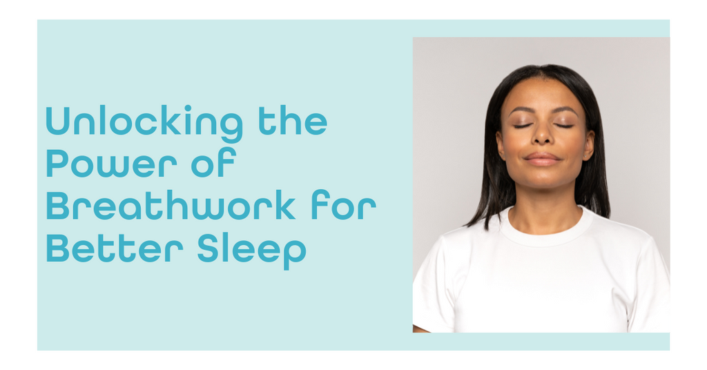 Unlocking the Power of Breathwork for Better Sleep